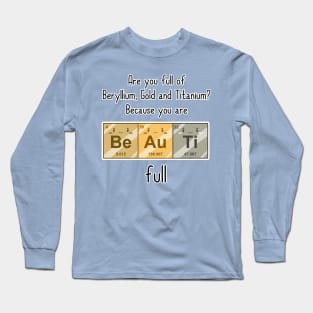 You're BeAuTiFull Long Sleeve T-Shirt